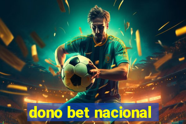 dono bet nacional